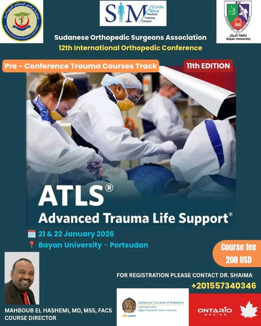 Preconferance Cources : ATLS -Advanced Trauma Life Support 21& 22 Januray 2026 Portsudan Bayan University 