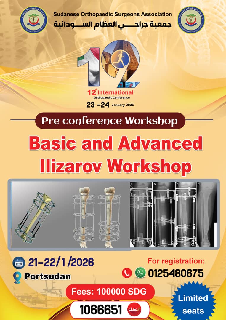 Pre-Conference Worksop : Basic & Advanced Ilizarov worksop - 21  January -Portsudan